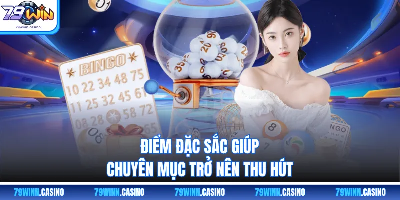 Điểm đặc sắc giúp chuyên mục trở nên thu hút
